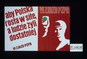 Aby Polska rosla w sile ... VI Zjazd PZPR