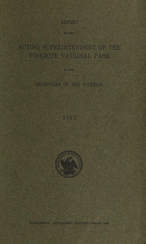 Report of the Acting Superintendent of the Yosemite National Park to the Secretary of the Interior