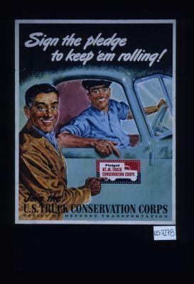 Sign the pledge to keep 'em rolling. Join the U.S. Truck Conservation Corps
