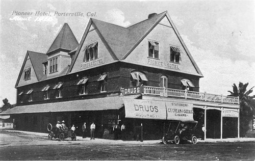 Pioneer Hotel, Porterville, Calif., ca 1910