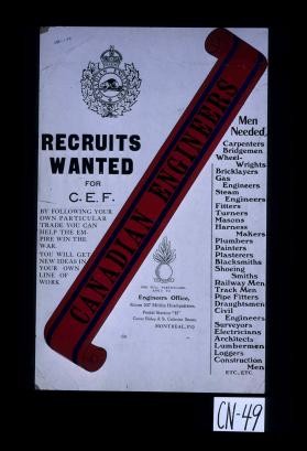 Canadian Engineers. Recruits wanted for C.E.F. By following your own particular trade you can help the empire win the war ... masons, smiths, lumbermen