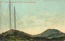 Mt. Tamalpais Wireless Station, postcard, Edward Mitchell, Publisher, San Francisco