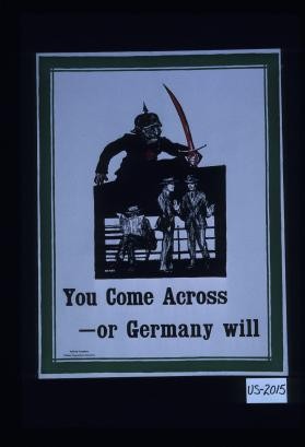 You come across - or Germany will