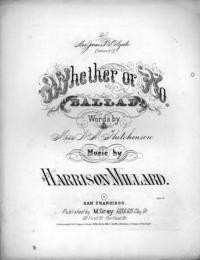 Whether or no ; ballad / words by Miss N. M. Hutchinson ; music by Harrison Millard