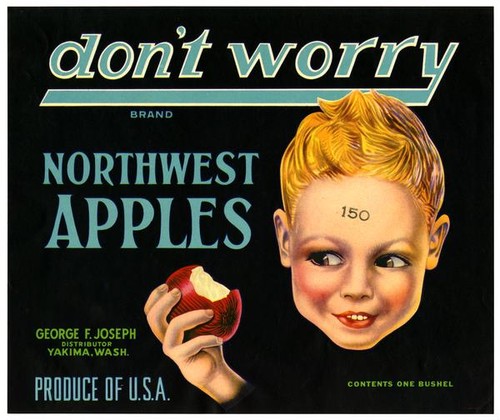 Don't Worry Brand Northwest apples, George F. Joseph, Yakima, Wash