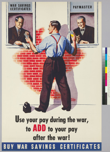Use you pay during the war, to ADD to your pay after the war!: Buy war savings certificates