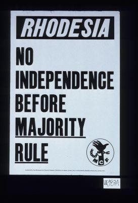 Rhodesia. No independence before majority rule