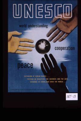 UNESCO. World understanding, cooperation, peace