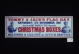 Tommy and Jack's Flag Day ... Please help to send Christmas boxes to soldiers and sailors on active service