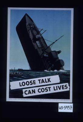 Loose talk can cost lives