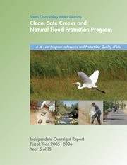 Santa Clara Valley Water District's Clean, Safe Creeks & Natural Flood Protection : Independent Oversight Report Fiscal Year 2005-06