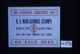 The patriotic Christmas gift. U.S. War-Savings Stamps. $5.00 in 1923 costs $4.12 now. Save and start someone else saving. On sale here