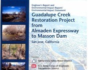 Guadalupe Creek Restoration Project Between Almaden Expressway and Masson Dam : Engineer's Report and Final Environmental Impact Report