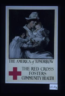 The America of tomorrow: The Red Cross fosters community health