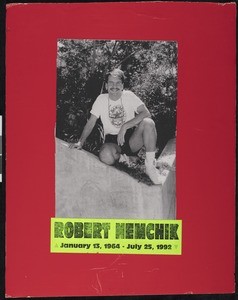 Robert Nenchik, January 13, 1964 - July 25, 1992