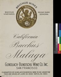 Bacchus Wines California Bacchus Malaga : Bacchus Vineyards, Rhine Farm, Sonoma ; contents 24 fluid ozs