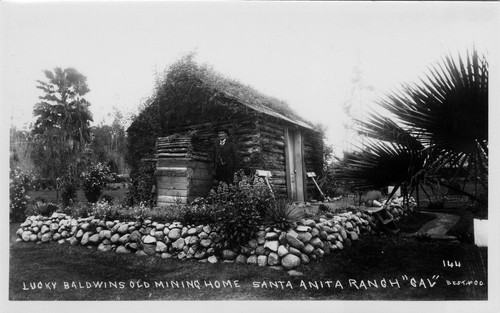 Lucky Baldwin's Old Mining Home on the Baldwin Ranch