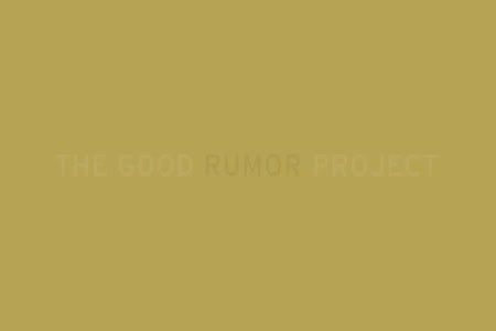 The Good Rumor Project: video documentation