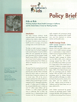 Kids at Risk: Declining Empolyer-Based Health Coverage in California and the United States: A Crisis for Working Families. Cover California’s Kids, Policy Brief, August 2005