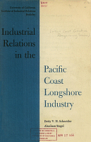 Industrial Relations in the Pacific Coast Longshore Industry. Betty V. Schneider and Abraham Siegel. University of California, Institute of Industrial Relations, Berkeley