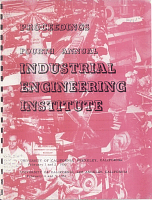 Proceedings, Fourth Annual Industrial Engineering Institute, University of California, Berkeley, California, February 1 and 2, 1952, University of California, Los Angeles, California, February 4 and 5, 1952