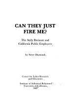 Can They Just Fire Me? The Skelly Decision and California Public Employees, by Steve Diamond. Center for Labor Research and Education, Institute of Industrial Relations, University of California, 1984