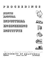 Proceedings, Ninth Annual Industrial Engineering Institute, February 1 and 2, 1957, University of California, Berkeley and Los Angeles