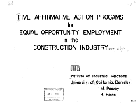 Five Affirmative Action Programs for Equal Opportunity Employment in the Construction Industry, by M. Peevey and B. Heian. Institute of Industrial Relations, University of California, Berkeley