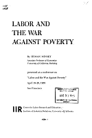 Labor and the War Against Poverty, by Hyman Minsky, Associate Professor of Economics, University of California, Berkeley, Presented at a Conference on “Labor and the War Against Poverty,” April 19-20, 1965, San Francisco, IIR Center for Labor Research and Education, Institute of Industrial Relations, University of California