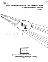 Equal Employment Opportunity and Affirmative Action in Labor-Management Relations, A Primer. Institute of Industrial Relations, University of California, Los Angeles