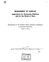 Management of Conflict, Implications for Community Relations and for the World of Work, Proceedings of the Fifteenth Annual Research Conference in Industrial Relations, March 13, 1973, Institute of Industrial Relations, University of California, Los Angeles