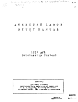 American Labor: Its History, Organizations, and Goals. A Study Manual for Use in the High Schools of California. Prepared by the Institute of Industrial Relations, University of California, Berkeley, California, 1952