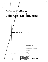 Conference Workbook on Unemployment Insurance, March 26, 1955. Prepared by the Institute of Industrial Relations, University of California, Berkeley