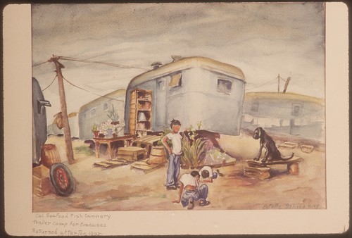 Cal seafood fish cannery; trailer camp for evacuees; returned after the war