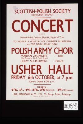 Scottish-Polish Society, Edinburgh Branch. Concert in aid of Scottish-Polish Society Sikorski Memorial Trust ... Polish Army Choir ... Usher Hall Friday, 6th October, at 7 p.m