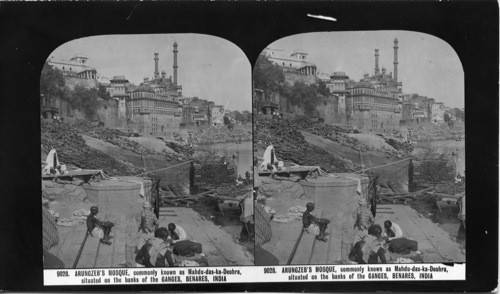 Inscribed in recto: 9028. ARUNGZEB’S MOSQUE, commonly known as Madhu-das-ka-Dehra, situated on the banks of the GANGES, BENARES, INDIA