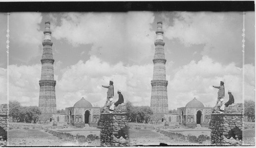 “Most imposing Emblem of Mohammedan power that this Earth can show,” the Kitub Minar 700 years old, perfect in Every detail. Delhi, India