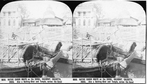 Inscribed in recto: 9058. NATIVE CARGO BOATS on the CANAL, KALIGHAT, CALCUTTA, INDIA. Also a Bathing Ghat and Temple, across the Canal