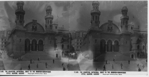 Inscribed in recto: 17,502. The Beautiful Cathedral, Built in the Moorish-Romanesque Style, Algiers, Algeria