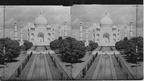 “The most faultless Edifice that man has reared,”- the Taj Mahala at Agra, India