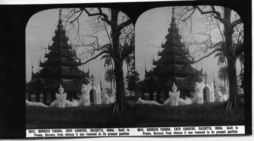 Inscribed in recto: 9015. BURMESE PAGODA, EDEN GARDENS, CALCUTTA, INDIA. Built in Prome, Burmah, from whence it was removed to its present position