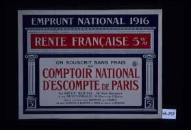 Emprunt national, 1916. Rente francaise 5%. On souscrit sans frais au Comptoir national d'escompte de Paris