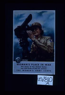 Weather observer, Army Air Forces. Woman's place in war, the Army of the United States has 239 kinds of jobs for women. The Women's Army Corps