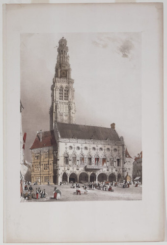 L'Hotel de Ville, Arras, from Picturesque Architecture in Paris, Ghent, Antwerp, Rouen, etc., printed by Charles Hullmandel and published by Thomas Boys