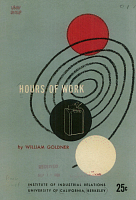 Hours of Work, by William Goldner. Institute of Industrial Relations, University of California, Berkeley