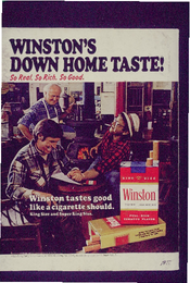 Winston's Down Home Taste! Winston tastes good like a cigarette should