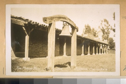Erected in 1836. The Old Mission Bell in front of the Old Adobe Mission at Sanoma [Sonoma], Calif. July 1928