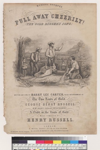 Pull away cheerily: the gold digger's song [Harry Lee Carter, George Henry Russell, Henry Russell]