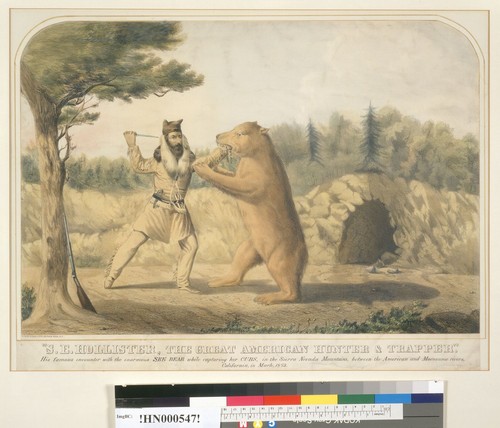 S. E. Hollister, the great American hunter & trapper: his famous encounter with the enormous she bear while capturing her cubs in the Sierra Nevada Mountains between the American and Mocosume Rivers, California, in March 1853