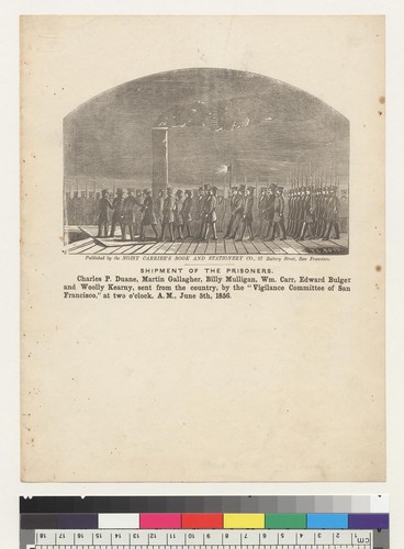 Shipment of the prisoners... by the Vigilance Committee of San Francisco [California] at two o'clock A.M. June 5th, 1856